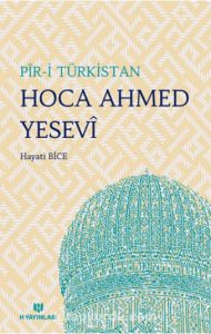 Pîr-i Türkistan Hoca Ahmed Yesevî