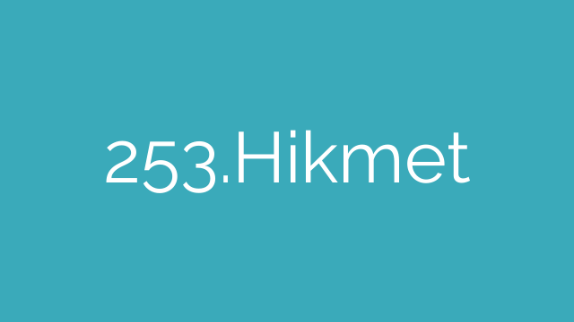 253.Hikmet